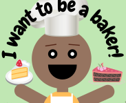 I want to be a baker